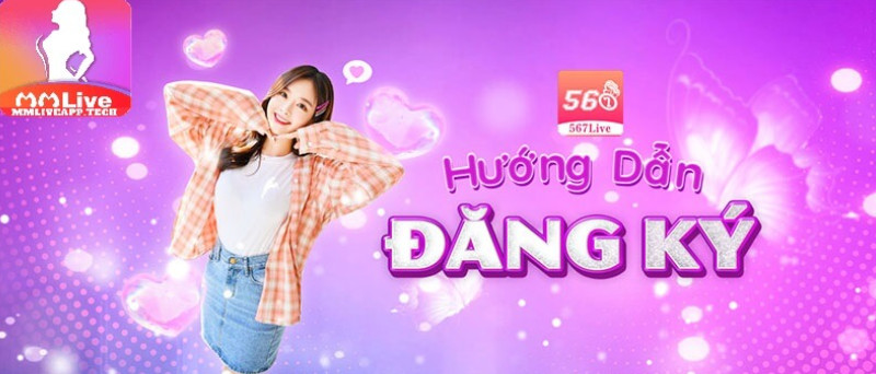 Đăng ký 567Live vô cùng dễ dàng