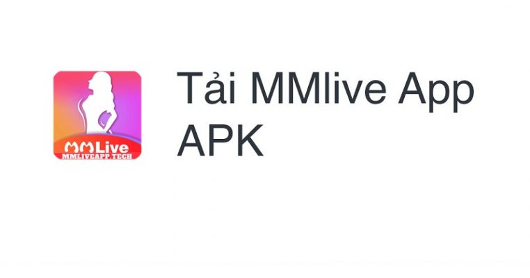 Tải MMlive APK